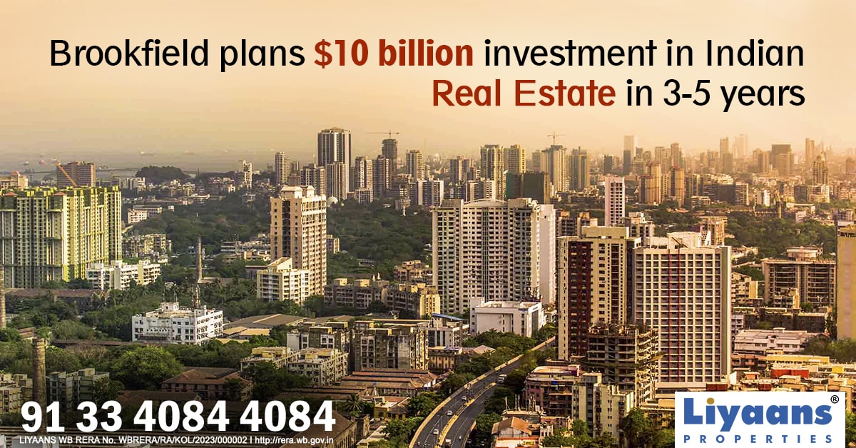 Brookfield Aims to Invest $10 Billion in Indian Real Estate Over the Next 3-5 Years