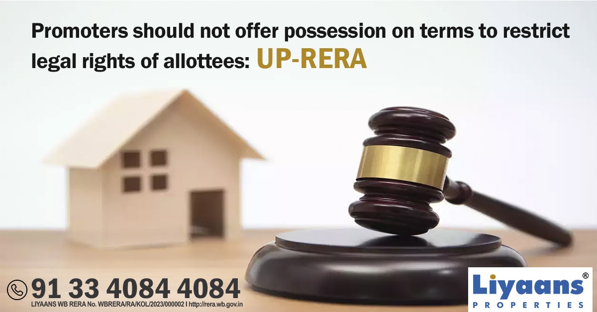 UP-RERA: Promoters Cannot Impose Possession Terms That Restrict Allottees' Legal Rights